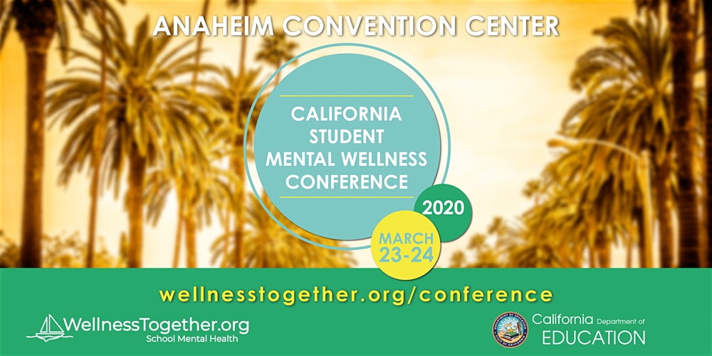 Orange County Events Are Featuring The California Student Mental Wellness Conference To Deliver Inspirational Knowledge Of Some High Professionals