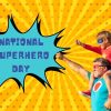 Need-a-place-to-celebrate-National-Superhero-Day-Look-no-further-than-these-things-to-do-in-Orange-County