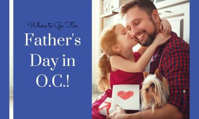 We-have-the-scoop-on-all-the-hottest-Fathers-Day-Orange-County-events-in-2022