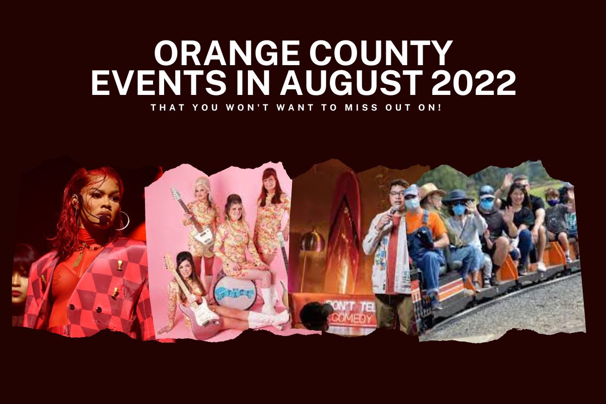 things-to-do-in-Orange-County-in-August-2022