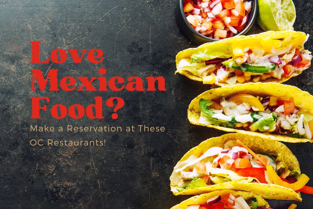 Dining-at-a-Mexican-restaurant-is-among-one-of-the-best-things-to-do-in-Orange-County