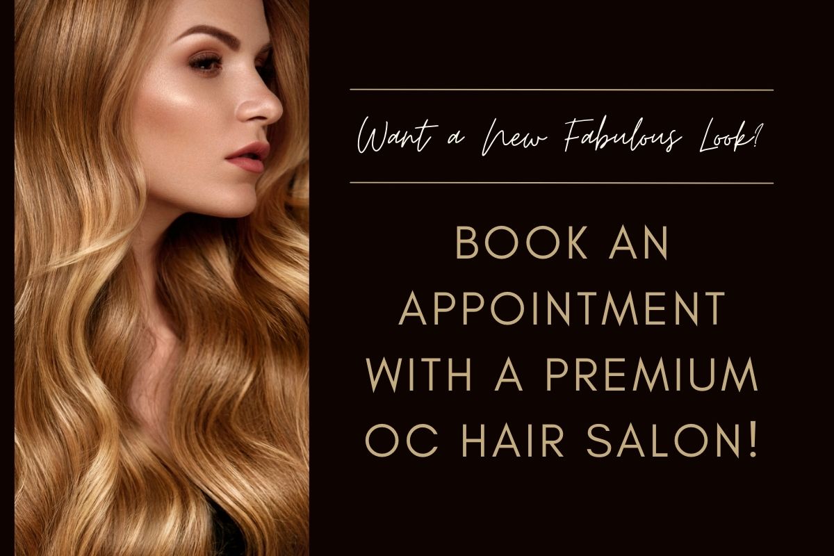 If-youre-a-beauty-guru-consider-visiting-an-OC-hair-salon-a-must-do-when-it-comes-to-things-to-do-in-Orange-County