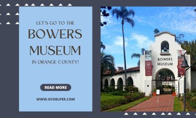 things-to-do-in-orange-county-visit-bowers-museum