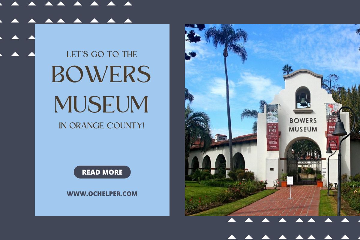things-to-do-in-orange-county-visit-bowers-museum