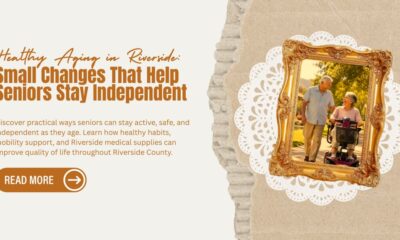 Healthy-Aging-in-Riverside-Small-Changes-That-Help-Seniors-Stay-Independent